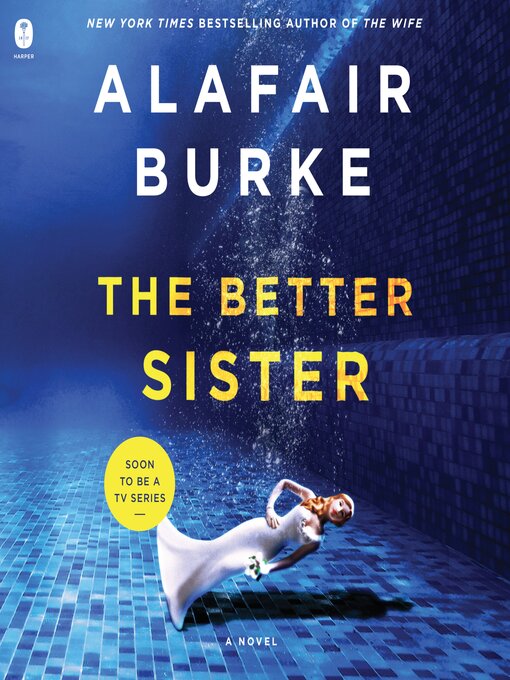 Title details for The Better Sister by Alafair Burke - Available